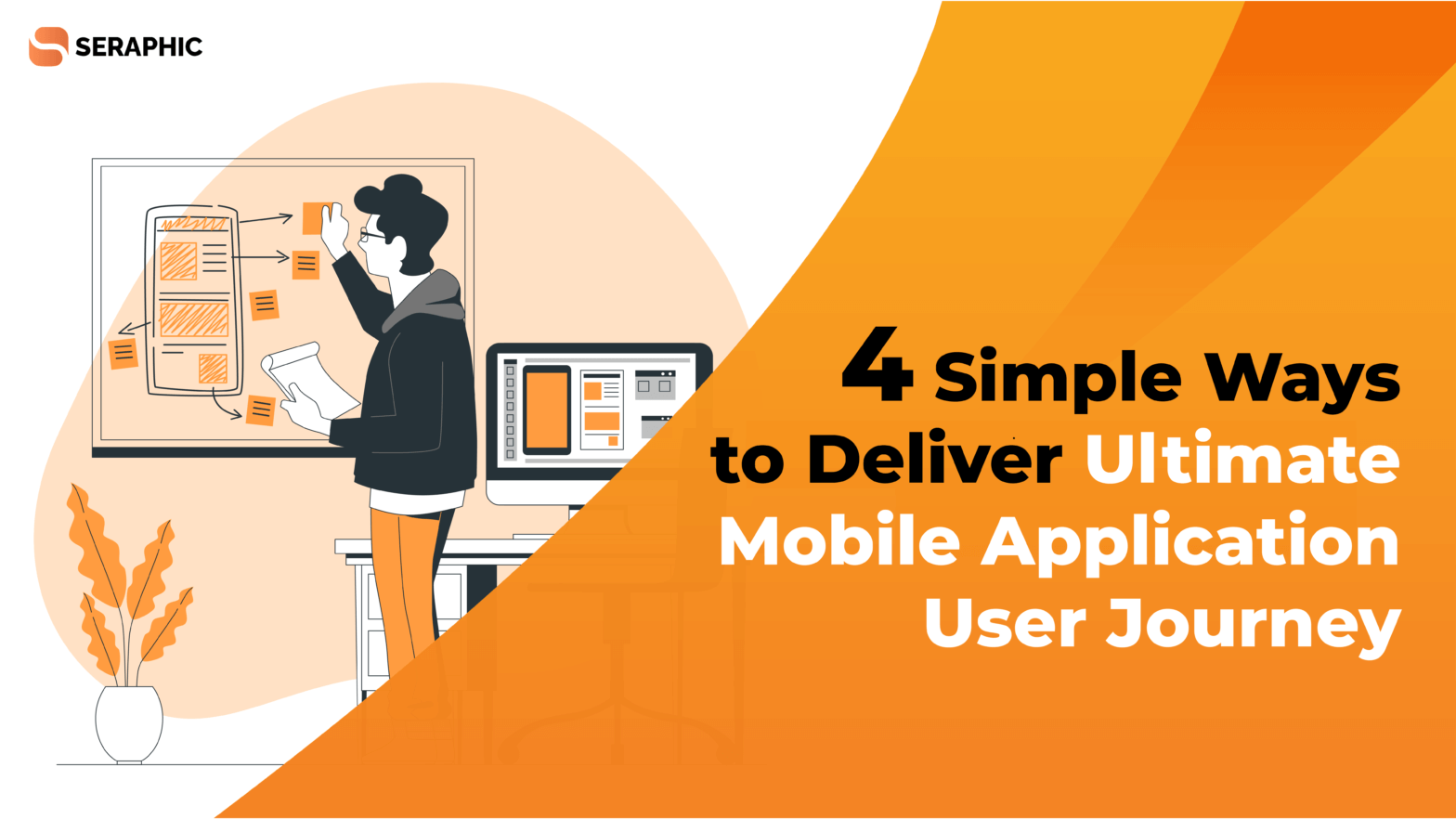 4 Simple Ways to Deliver Ultimate Mobile Application User Journey